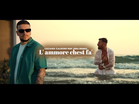 Luciano Caldore feat. Joka Diablo - L'ammore chest fa'