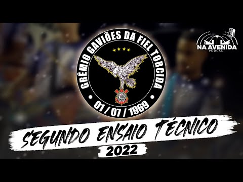 🔴 GAVIÕES DA FIEL - 2º ENSAIO TÉCNICO - LARGADA - Na Avenida Podcast - Carnaval