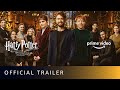 Harry Potter 20th Anniversary: Return to Hogwarts - Official Trailer | Amazon Prime Video
