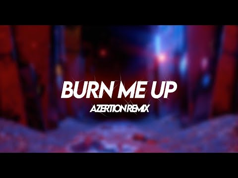 Besomorph & Paradigm - Burn Me Up (Azertion Remix)