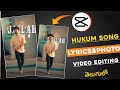 Hukum Song Lyrics Photo Video Editing Capcut Video Editing Telugu
