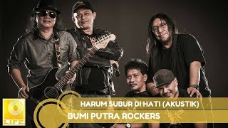 Download lagu Bumi Putra Rockers- Harum Subur Di Hati (Akustik) mp3