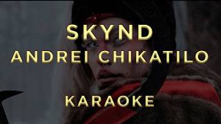 Download lagu SKYND — Andrei Chikatilo • KARAOKE mp3 Download lagu SKYND — Andrei Chikatilo • KARAOKE mp3