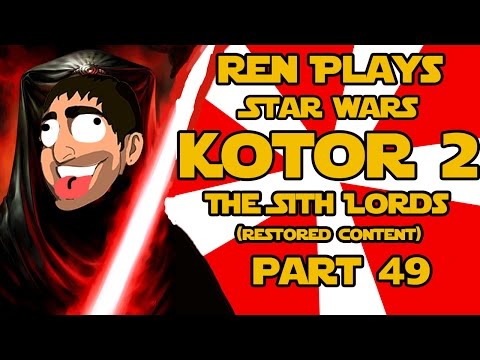 Ren Plays Star Wars KOTOR 2 Part 49 (Restored)