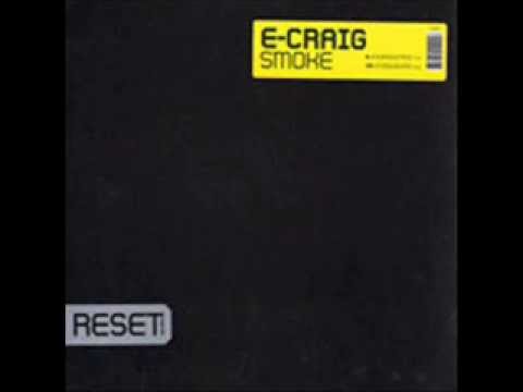 ECraig -  Smoke (E's Rough Mix) 2004