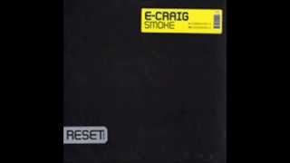 ECraig -  Smoke (E's Rough Mix) 2004