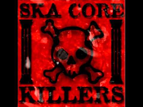 Ska Core Killers - Todo Lo Que Dicen De Mi Son Mentiras