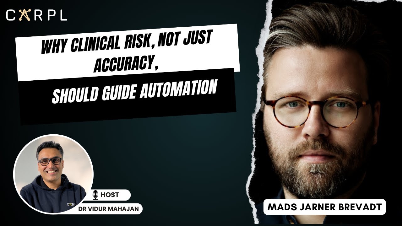 Why clinical risk, not just accuracy, should guide automation | #46