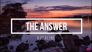 Kodaline - The Answer (Lyrics)
