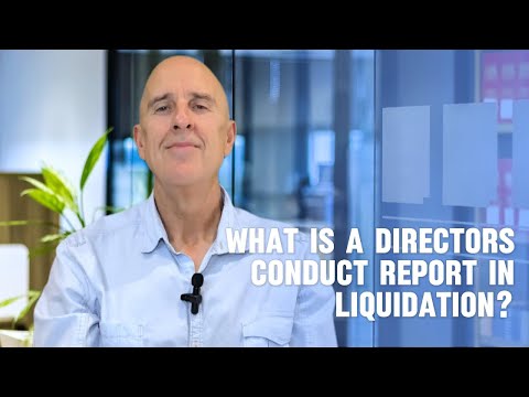 What is a directors conduct report in Liquidation?