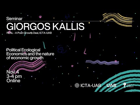 Thumbnail for Giorgos Kallis: "Political Ecological Economics and the nature of economic growth" by Ecological economics