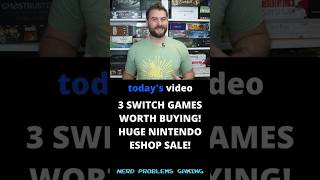 3 Switch Games Worth Buying NEW Nintendo Eshop Sale