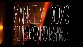 Yancey Boys - Quicksand Feat. Dezi Paige
