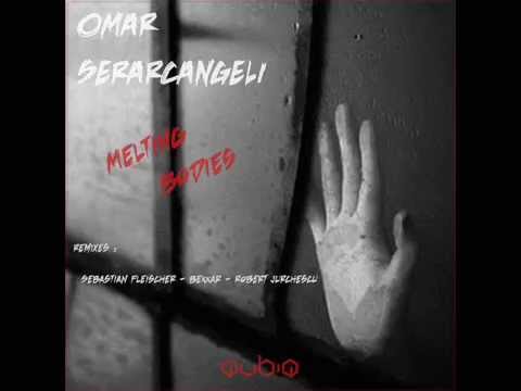 Omar Serarcangeli 'Melting bodies (Sebastian Fleischer Remix)'