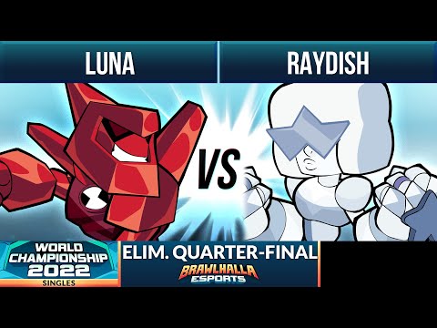 Luna vs Raydish - Elimination Quarter-Final - Brawlhalla World Championship 2022 - 1v1
