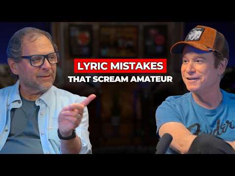 10 Lyrics Mistakes That Peg You As An Amateur Songwriter