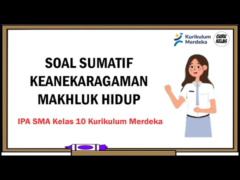SOAL SUMATIF BAB 6 KEANEKARAGAMAN MAKHLUK HIDUP