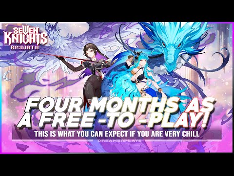 4 MONTH COMPLETE F2P PROGRESS ~It's a chill video~ | Seven Knights Re:BIRTH