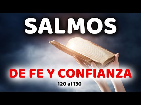Salmos de Fe y Confianza del 120 al 130 Biblia Hablada