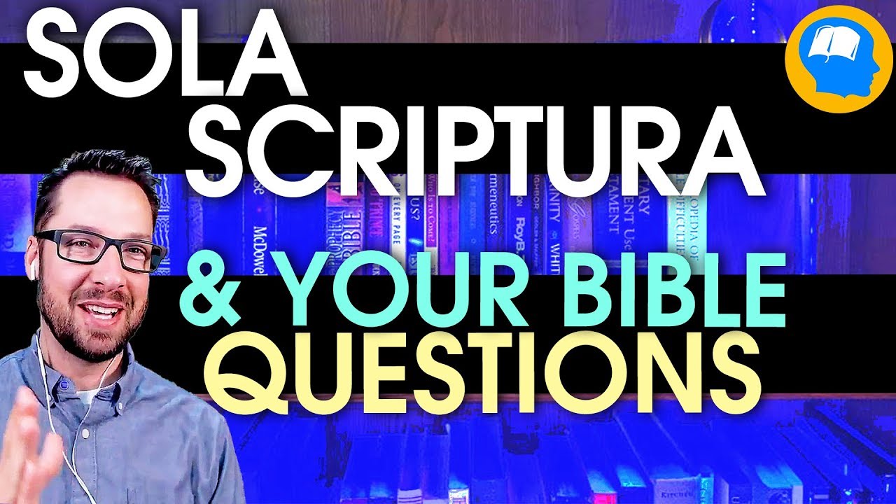 Sola Scriptura: why I believe it and how it works