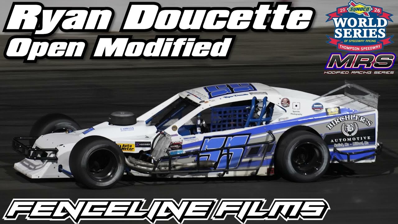 Ryan Doucette MRS Open Modified Thompson Speedway World Series 2026