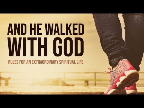 And He Walked With God