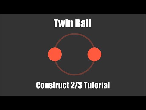 Construct 3 Tutorial Twin Ball 2020