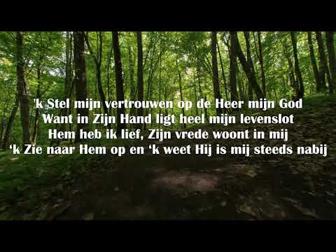 'k Stel mijn vertrouwen op de Heer mijn God' | Samenzang met Tekst | Opwekking 42 | Weerklank 615