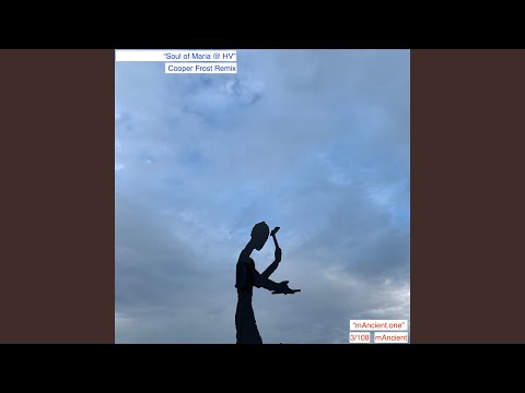 Soul of Maria @ HV (Cooper Frost Remix)