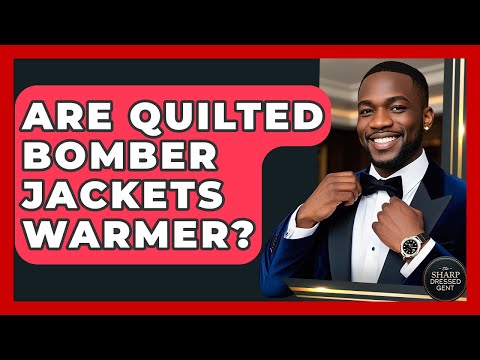 Are Quilted Bomber Jackets Warmer? - The Sharp Dressed Gent