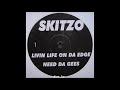 Skitzo - Livin Life On Da Edge (199?)
