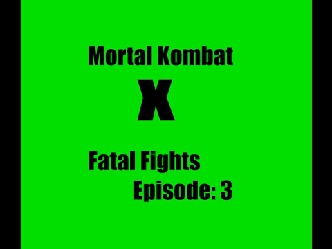 Mortal Kombat X FATAL FIGHTS Episode:3 With The Tony 2101!
