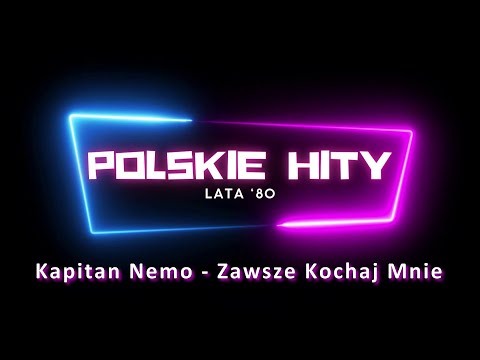 Kapitan Nemo - Zawsze Kochaj Mnie