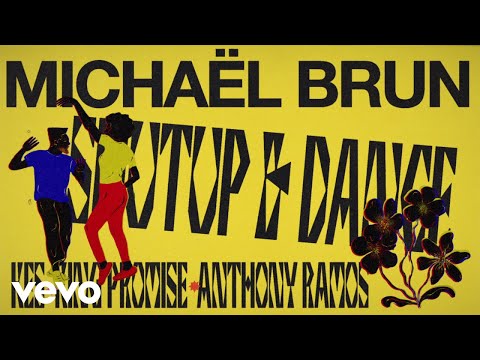 Michaël Brun, Anthony Ramos, King Promise, Kes - Shut Up & Dance (Lyric Video)