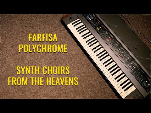 Farfisa Polychrome - Synth Choirs from the Heavens