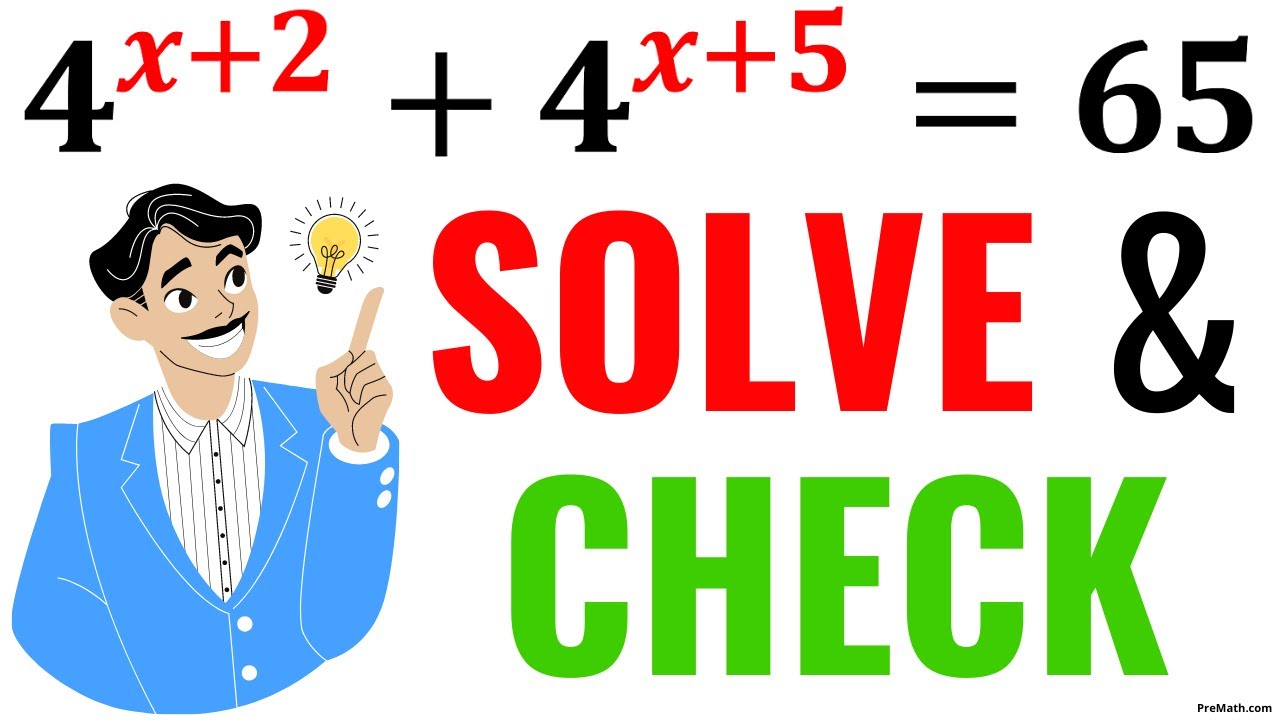 Solve & Check this Exponential Equation | 4^(x+2) + 4^(x+5) = 65