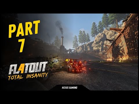 FlatOut 4: Total Insanity - PC - GAMEPLAY WALKTHROUGH - LONGPLAY - NO COMMENTARY - PART 7