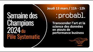 Webinar Champion 2024 – PROBABL – 13 Mars 2025