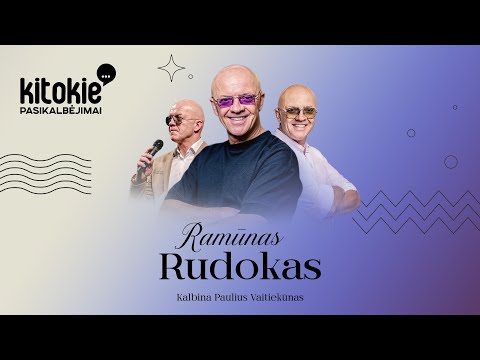 „Kitokie pasikalbėjimai“ su Ramūnu Rudoku