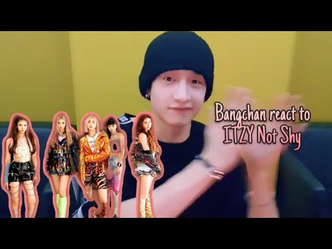 Bangchan Stray Kids Reaction to ITZY Not Shy [Chan’s Room]