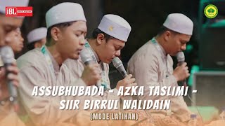 Download lagu ASSUBHUBADA - AZKA TASLIMI - SIIR BIRRUL WALIDAIN  |  Hadrah Ahbaabul Musthofa Madiun mp3