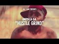 Impala Ga - Hustle Grind (Official Video)