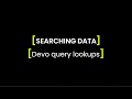 Searching Data: Devo Query Lookups