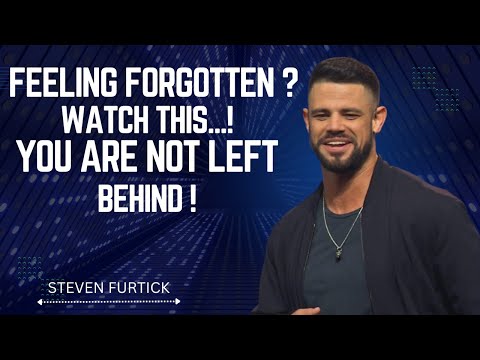 FORGOTTEN AND LEFT BEHIND WATCH THIS BEFORE YOU GIVE UP | MOTIVATIONAL SPEECH 2025 BY STEVEN FURTICK