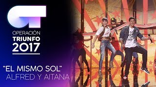 "EL MISMO SOL" - Alfred y Aitana | Gala 5 | OT 2017