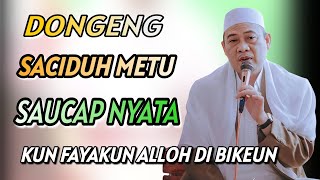 Download lagu SACIDUH METU SAUCAP NYATA WALI ALLOH ❗CERAMAH ABAH UCI mp3