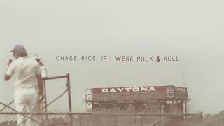 Chase Rice - If I Were Rock & Roll Lyrics Chase Rice - If I Were Rock & Roll Lyrics