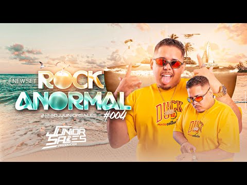 NEW SET ROCK ANORMAL #004 - DJ JUNIOR SALES - SET ATUALIZADO JULHO 2025