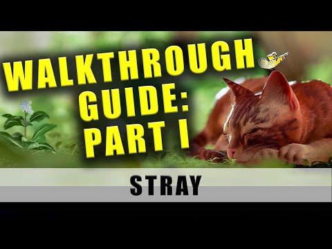 Stray walkthrough guide - Part 1