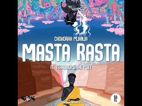 Chokoraa Mjanja- Masta Rasta feat. Teardrops the Poet (Official Lyric Video)